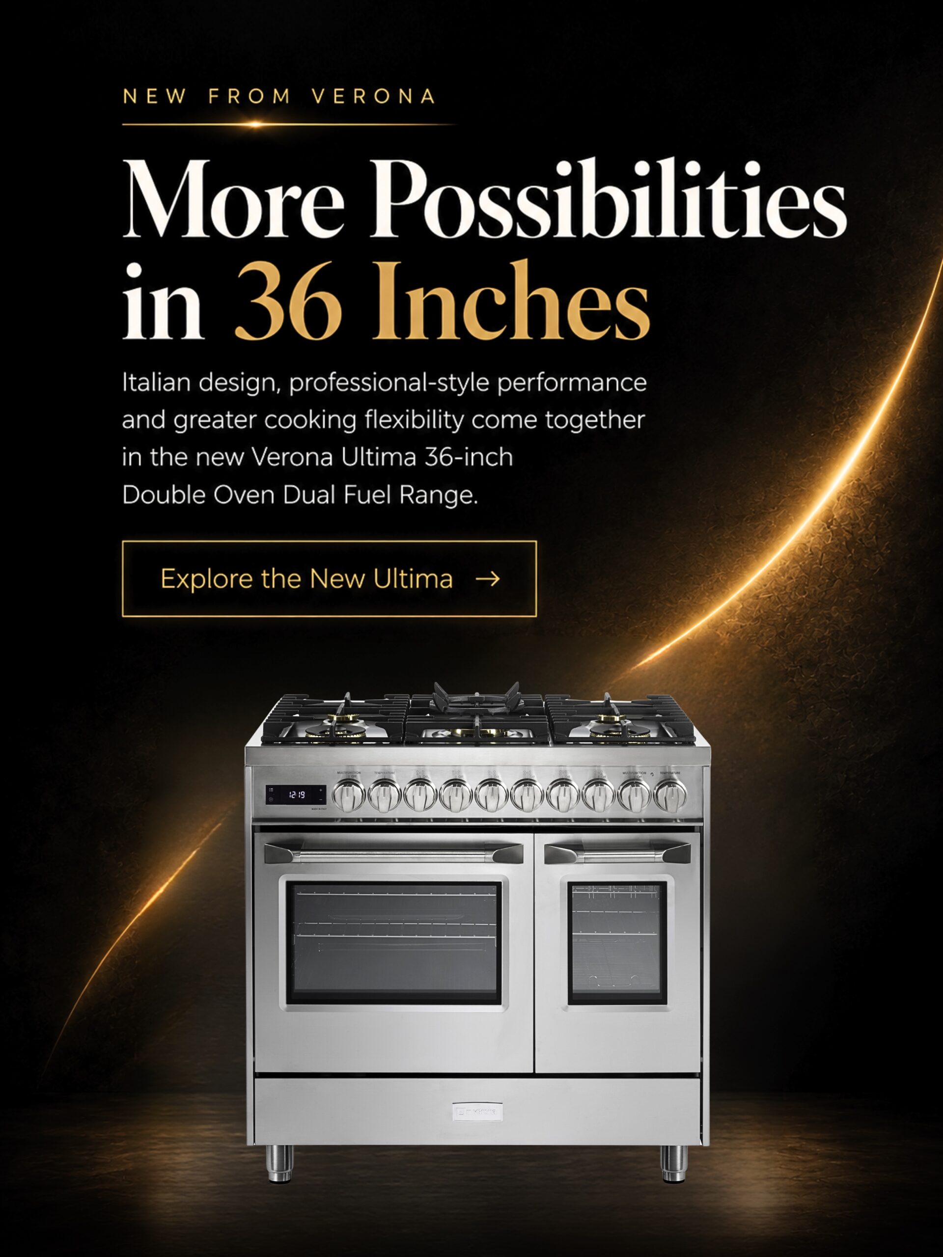 Verona More possibilities in 36 inches